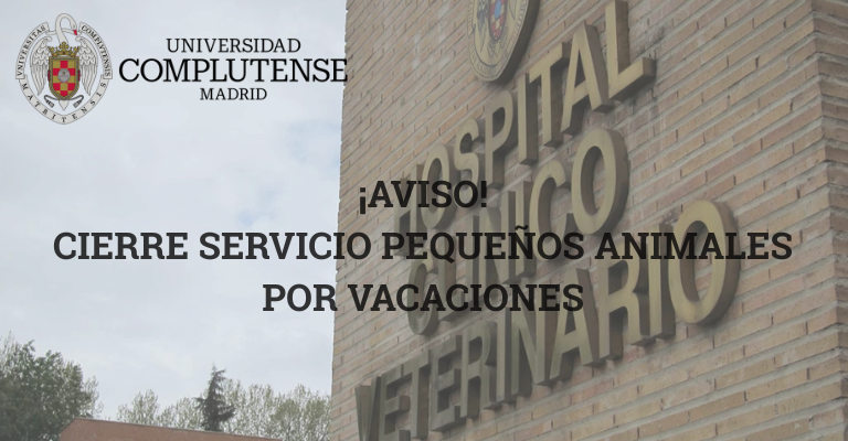 Cierre Servicio Pequeños Animales a partir del 1 de agosto.